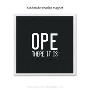 Art Magnet - Ope There It Is
