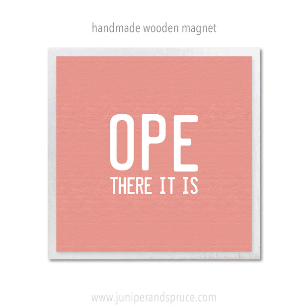 Art Magnet - Ope There It Is