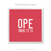 Art Magnet - Ope There It Is