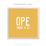 Art Magnet - Ope There It Is