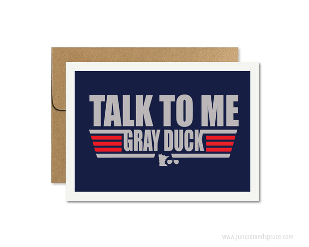 Greeting Card | Talk To Me Gray Duck l Top Gun | Minnesota