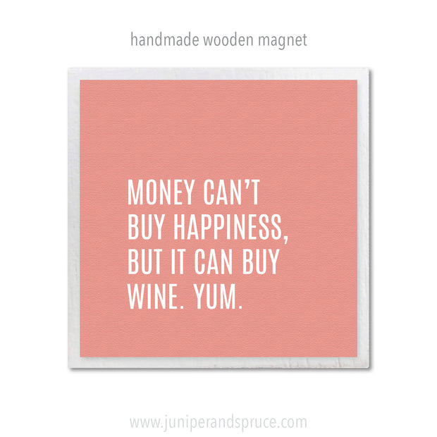 Art Magnet - You Can't Buy Happiness but You Can Buy Wine
