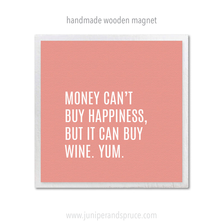Art Magnet - You Can't Buy Happiness but You Can Buy Wine