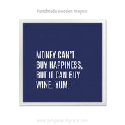 Art Magnet - You Can't Buy Happiness but You Can Buy Wine