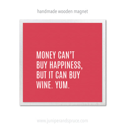 Art Magnet - You Can't Buy Happiness but You Can Buy Wine