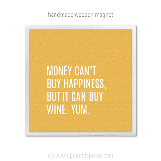 Art Magnet - You Can't Buy Happiness but You Can Buy Wine