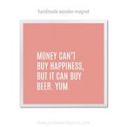 Art Magnet - You Can't Buy Happiness but You Can Buy Beer