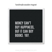 Art Magnet - You Can't Buy Happiness but You Can Buy Books