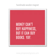 Art Magnet - You Can't Buy Happiness but You Can Buy Books