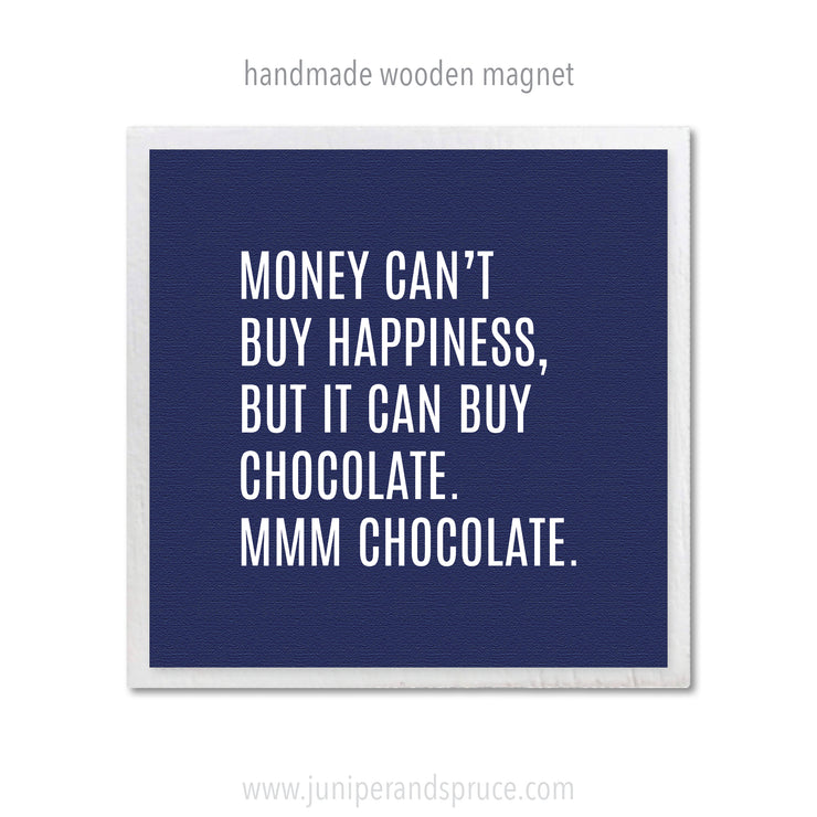 Art Magnet - You Can't Buy Happiness but You Can Buy Chocolate