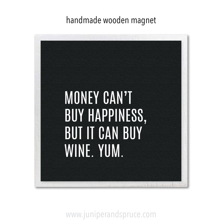 Art Magnet - You Can't Buy Happiness but You Can Buy Wine