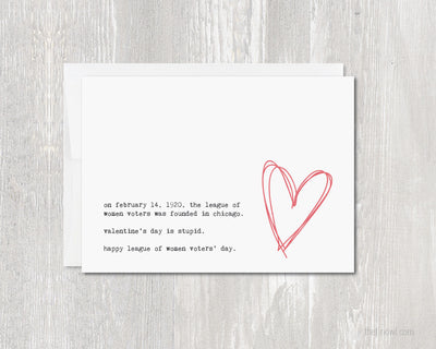 Greeting Card - Valentine's Day is Stupid