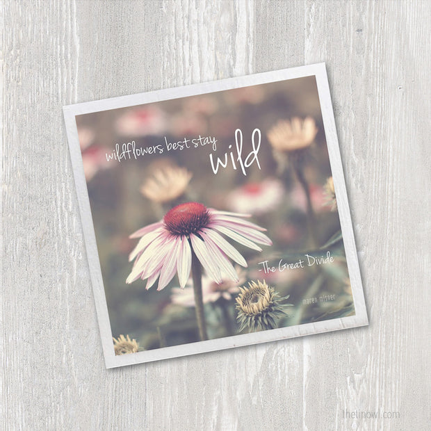 Art Magnet - Wildflowers Best Stay Wild