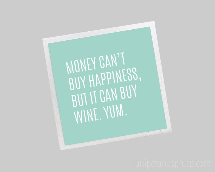 Magnet - Money Can't Buy Happiness, but It Can Buy Wine