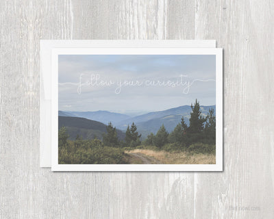 Greeting Card - Follow Your Curiosity